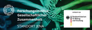 Institut Gesellschaftlicher Zusammenhalt Standort-Jena gefördert vom BMBF